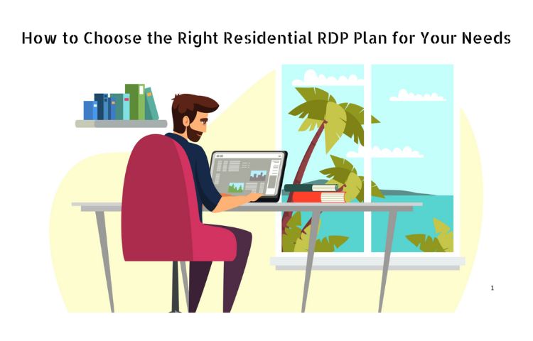 How to Choose the Right Residential RDP Plan for Your Needs